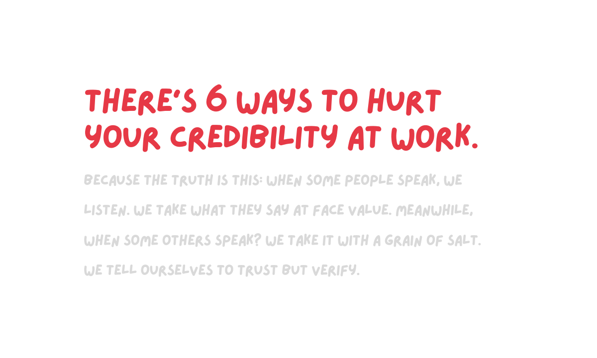 How to (Unknowingly) Lose Your Credibility