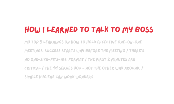 How I Learned to Talk to My Boss