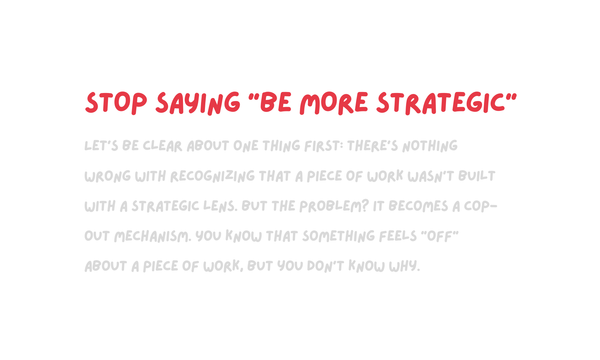 Why "be more strategic" is useless advice